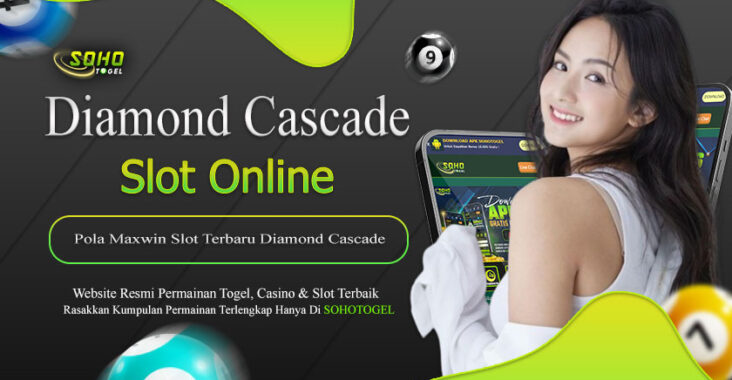 Sohotogel > Pola Maxwin Slot Terbaru : Diamond Cascade